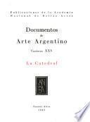 Documentos de arte argentino ...: La Catedra