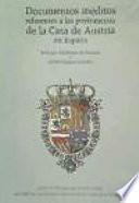 Documentos inéditos referentes a las postrimerías de la Casa de Austria en España