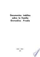 Documentos inéditos sobre la familia González Prada