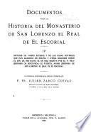 Documentos para la historia del monasterio de San Lorenzo el Real de El Escorial
