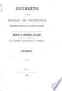 Documentos para los anales de Venezuela desde el movimiento separatista de la Union colombiana hasta nuestros días: período, 1831-1840, 4 v