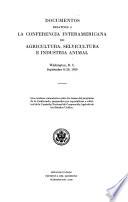 Documentos relativos a la Conferencia inter-americana de agricultura, selvicultura e industria animal, Wáshington, D.C., septiembre 8-20, 1930