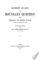 Documents and Maps on the Boundary Question Between Venezuela and British Guayana from the Capuchin Archives in Rome