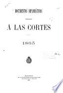 Documents diplomáticos presentados á las Cortes, 1865