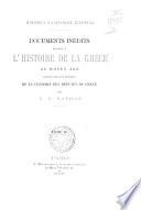 Documents inédits relatifs à l'histoire de la Grèce au moyen âge