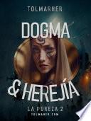 Dogma & Herejía
