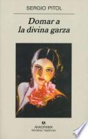 Domar a la divina garza