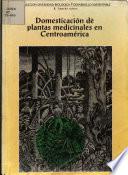 Domestication de plantas medicinales en Centroamerica