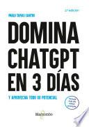 Domina ChatGPT en 3 días y aprovecha todo su potencial - 2.a edición