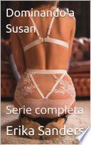 Dominando a Susan (Serie Completa)