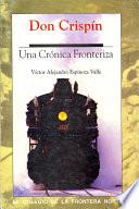 Don Crispín. Una crónica fronteriza