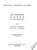 Don Francisco de Goya y Lucientes