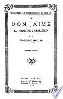 Don Jaime, el príncipe caballero