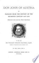 Don John (Juan) of Austria or passages from the history of the sixteenth century 1547 - 1578