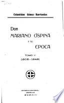 Don Mariano Ospina y su epoca: 1805-1849
