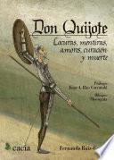 Don Quijote: Locuras, mentiras, amores, curación y muerte
