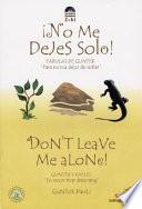 DON'T LEAVE ME ALONE