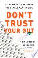 Don't Trust Your Gut