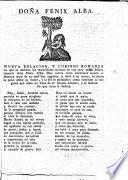 Doña Fenix Alva. Nueva relacion, y curioso romance, en que se declaran los maravillosos sucessos de una muy noble señora, llamada Doña F. Alba, etc. In verse