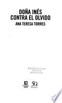 Doña Inés contra el olvido