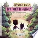 ¿Dónde está mi hermana?