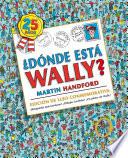 Donde esta Wally?: Edicion de lujo 25 aniversario / Where's Wally?: 25th Anniversary Edition
