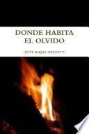 Donde Habita El Olvido