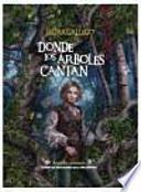 Donde los árboles cantan