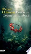 Libro Donde no llegan las sombras