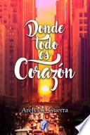 Donde todo es corazón