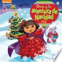Dora y la aventura de Navidad (Dora La Exploradora)