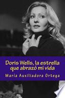 Doris Wells, la estrella que abraz mi vida
