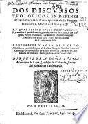 Dos discursos teologicos en defensa de la Inmaculada Concepcion de la Virgen Santisima Madre de Dios ...
