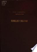 Dos genios: Morelos y Bolívar, palpitación de América en Tacámbaro de Codallos
