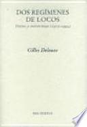 Dos regímenes de locos. Textos y entrevistas (1975-2005)