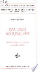 Dos vidas no ejemplares: Pedro Fermín de Vargas, Manuel Mallo