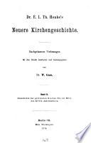 Dr. E. L. Th. Henke' Neuere Kirchengeschichte