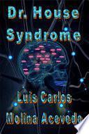Dr. House Syndrome