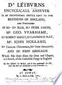 Dr Leyburn's Encyclical Answer to an Encyclical Epistle sent to our Brethren of England, and subscribed by Mr Dr Ellis, Mr Peter Curtis [and others], which stile themselves the Dean and Chapter ... of the Catholick Clergy in England
