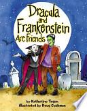 Dracula and Frankenstein Are Friends
