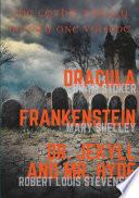 Dracula, Frankenstein, Dr. Jekyll and Mr. Hyde