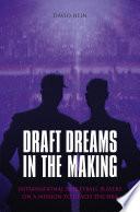 Draft Dreams In The Making