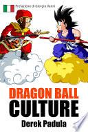 Libro Dragon Ball Culture Volume 1