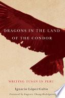 Dragons in the Land of the Condor