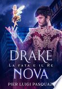 Drake Nova. La fata e il Re