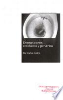 Dramas cortos, cotidianos y perversos