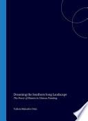 Dreaming the Southern Song Landscape