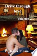 Drive through love en español
