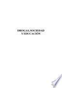 Drogas, sociedad y educación