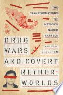 Drug Wars and Covert Netherworlds